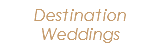 Destination Weddings